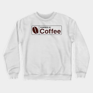 Powered by coffee Crewneck Sweatshirt